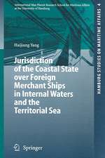 Jurisdiction of the Coastal State over Foreign Merchant Ships in Internal Waters and the Territorial Sea