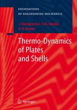 Thermo-Dynamics of Plates and Shells