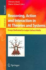 Reasoning, Action and Interaction in AI Theories and Systems: Essays Dedicated to Luigia Carlucci Aiello