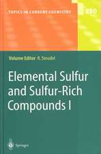 Elemental Sulfur and Sulfur-Rich Compounds I