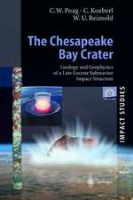 The Chesapeake Bay Crater: Geology and Geophysics of a Late Eocene Submarine Impact Structure