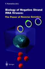 Biology of Negative Strand RNA Viruses: The Power of Reverse Genetics