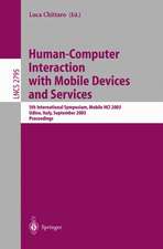 Human-Computer Interaction with Mobile Devices and Services: 5th International Symposium, Mobile HCI 2003, Udine, Italy, September 8-11, 2003, Proceedings