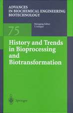 History and Trends in Bioprocessing and Biotransformation