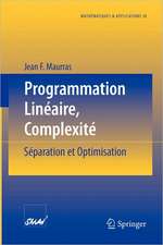 Programmation Linéaire, Complexité: Séparation et Optimisation