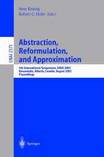 Abstraction, Reformulation, and Approximation: 5th International Symposium, SARA 2002, Kananaskis, Alberta, Canada, August 2-4, 2002, Proceedings