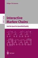 Interactive Markov Chains: The Quest for Quantified Quality