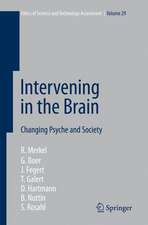 Intervening in the Brain: Changing Psyche and Society