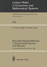 Bounded Rational Behavior in Experimental Games and Markets: Proceedings of the Fourth Conference on Experimental Economics, Bielefeld, West Germany, September 21–25, 1986