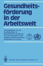 Gesundheitsförderung in der Arbeitswelt: Aufklärung in Zusammenarbeit mit der Weltgesundheitsorganisation, Regionalbüro für Europa