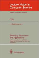 Rewriting Techniques and Applications: 3rd International Conference, RTA-89, Chapel Hill, North Carolina, USA, April 3-5, 1989, Proceedings