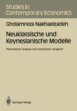 Neuklassische und Keynesianische Modelle: Theoretische Analyse und empirischer Vergleich