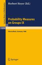 Probability Measures on Groups IX: Proceedings of a Conference held in Oberwolfach, FRG, January 17-23, 1988