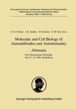 Molecular and Cell Biology of Autoantibodies and Autoimmunity. Abstracts: First International Workshop July 27–29, 1989, Heidelberg