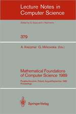 Mathematical Foundations of Computer Science 1989: Porabka-Kozubnik, Poland, August 28 - September 1, 1989. Proceedings