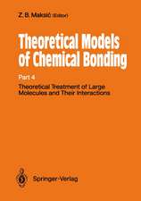 Theoretical Treatment of Large Molecules and Their Interactions: Part 4 Theoretical Models of Chemical Bonding