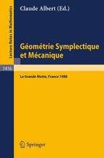 Geometrie Symplectique et Mecanique: Colloque International, La Grande Motte, France, 23-28 Mai, 1988