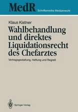 Wahlbehandlung und direktes Liquidationsrecht des Chefarztes: Vertragsgestaltung, Haftung und Regreß