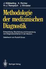 Methodologie der medizinischen Diagnostik: Entwicklung, Beurteilung und Anwendung von Diagnoseverfahren in der Medizin