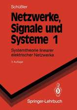 Netzwerke, Signale und Systeme: Systemtheorie linearer elektrischer Netzwerke