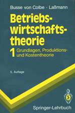 Betriebswirtschaftstheorie: Band 1 Grundlagen, Produktions- und Kostentheorie