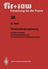 Personalbedarfsplanung: Anlagenorientierte Personalbedarfsplanung für kontinuierliche Fertigungsprozesse