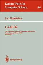 CAAP '92: 17th Colloquium on Trees in Algebra and Programming Rennes, France, February 26-28, 1992. Proceedings