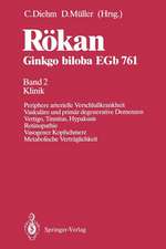 Rökan Ginkgo biloba EGb 761: Band 2 Klinik Periphere arterielle Verschlußkrankheit Vaskuläre und primär degenerative Demenzen Vertigo, Tinnitus, Hypakusis Retinopathie Vasogener Kopfschmerz Metabolische Verträglichkeit