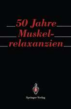 50 Jahre Muskelrelaxanzien