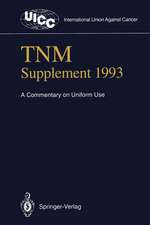 TNM Supplement 1993: A Commentary on Uniform Use