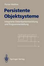 Persistente Objektsysteme: Integrierte Datenbankentwicklung und Programmerstellung