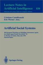 Artificial Social Systems: 4th European Workshop on Modelling Autonomous Agents in a Multi-Agent World, MAAMAW '92, S. Martino al Cimino, Italy, July 29 - 31, 1992. Selected Papers