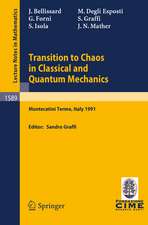 Transition to Chaos in Classical and Quantum Mechanics: Lectures given at the 3rd Session of the Centro Internazionale Matematico Estivo (C.I.M.E.) held in Montecatini Terme, Italy, July 6 - 13, 1991