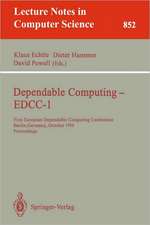 Dependable Computing - EDCC-1: First European Dependable Computing Conference, Berlin, Germany, October 4-6, 1994. Proceedings