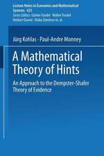 A Mathematical Theory of Hints: An Approach to the Dempster-Shafer Theory of Evidence