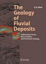 The Geology of Fluvial Deposits: Sedimentary Facies, Basin Analysis, and Petroleum Geology