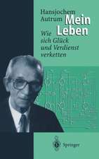 Hansjochem Autrum: Mein Leben