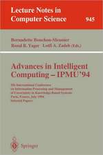 Advances in Intelligent Computing - IPMU '94: 5th International Conference on Information Processing and Management of Uncertainty in Knowledge-Based Systems, Paris, France, July 4-8, 1994. Selected Papers