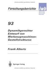 Dynamikgerechter Entwurf von Werkzeugmaschinen- Gestellstrukturen