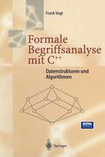 Formale Begriffsanalyse mit C++: Datenstrukturen und Algorithmen