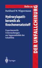 Hydroxylapatitkeramik als Knochenersatzstoff: Experimentelle Untersuchungen am Segmentdefekt der Schaftibia