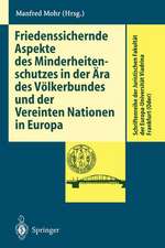 Friedenssichernde Aspekte des Minderheitenschutzes in der Ära des Völkerbundes und der Vereinten Nationen in Europa