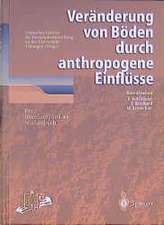 Veränderung von Böden durch anthropogene Einflüsse: Ein interdisziplinäres Studienbuch