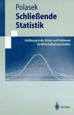 Schließende Statistik: Einführung in die Schätz-und Testtheorie für Wirtschaftswissenschaftler