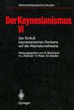 Der Keynesianismus VI: Der Einfluß keynesianischen Denkens auf die Wachstumstheorie