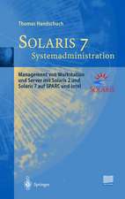 Solaris 7 Systemadministration: Management von Workstation und Server mit Solaris 2 und Solaris 7 auf SPARC und Intel