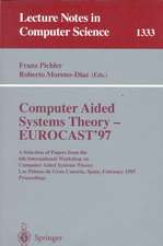 Computer Aided Systems Theory - EUROCAST '97: A Selection of Papers from the Sixth International Workshop on Computer Aided Systems Theory, Las Palmas de Gran Canaria, Spain, February 24-28, 1997, Proceedings