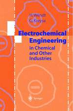 Electrochemical Engineering: Science and Technology in Chemical and Other Industries