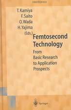 Femtosecond Technology: From Basic Research to Application Prospects