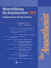 Weiterbildung für Anästhesisten 1999: Standardwissen für den Facharzt